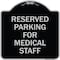 Signmission Reserved Parking for Medical Staff Heavy-Gauge Aluminum Architectural Sign, 18" x 18", BS-1818-23094 A-DES-BS-1818-23094 - alternate 1